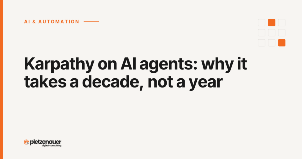 Karpathy on AI agents: why it takes a decade, not a year
