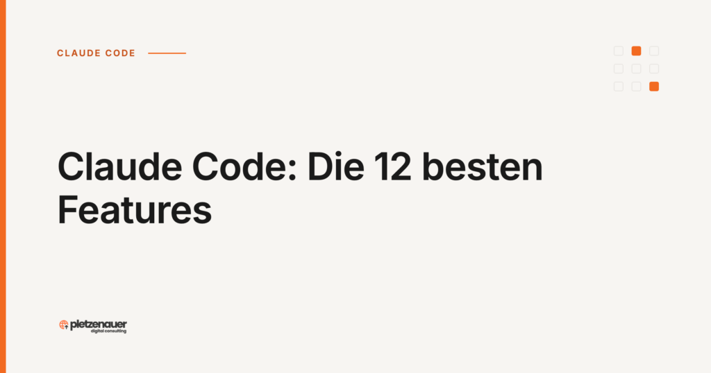 Claude Code: Die 12 besten Features