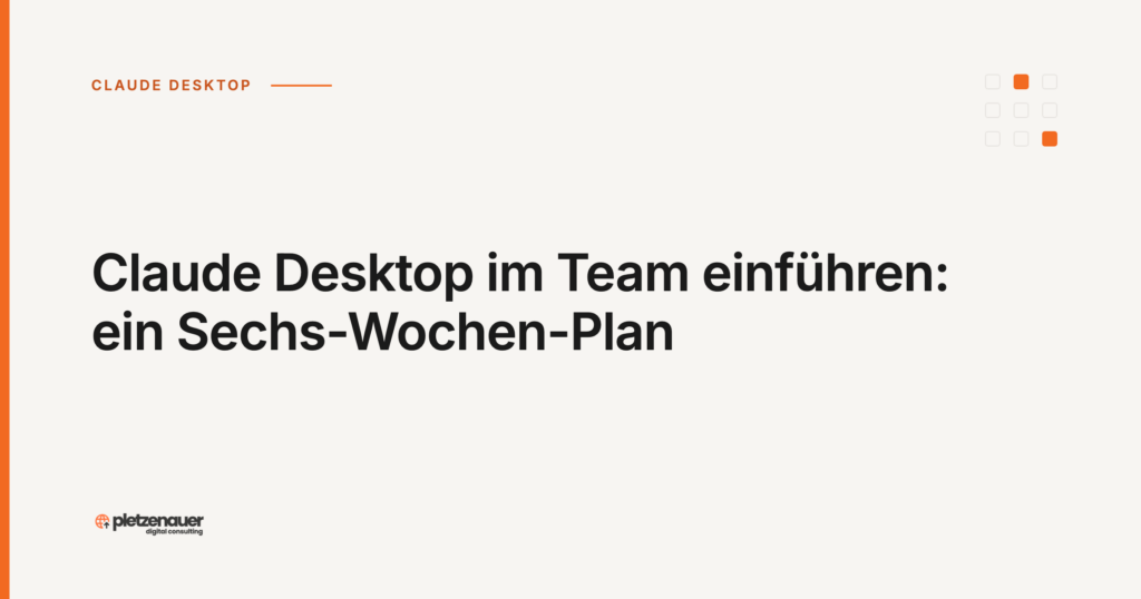 Claude Desktop im Team einführen: ein Sechs-Wochen-Plan