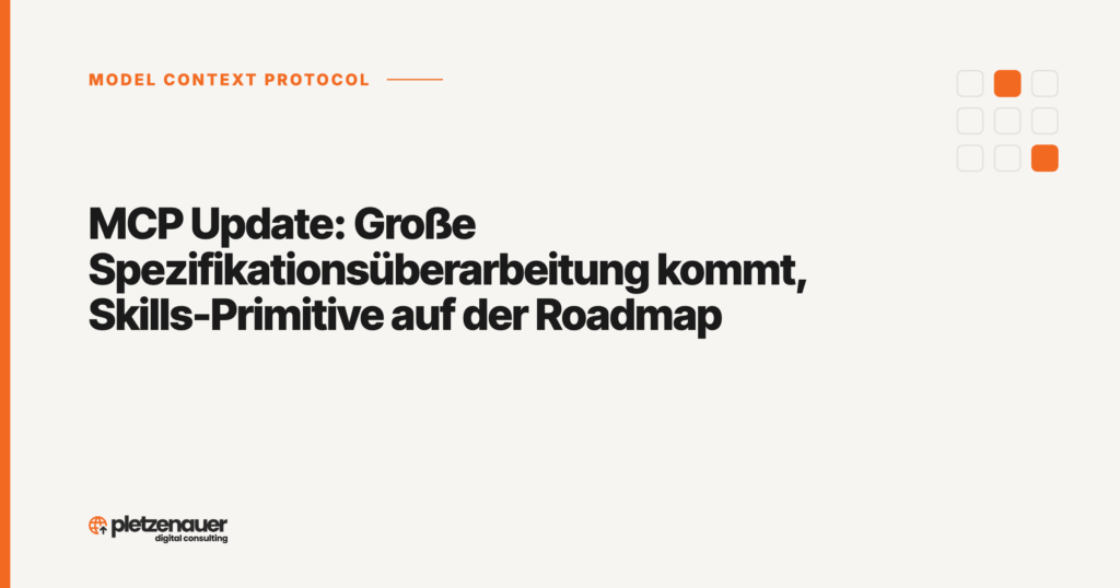 MCP Update: Große Spezifikationsüberarbeitung kommt, Skills-Primitive auf der Roadmap