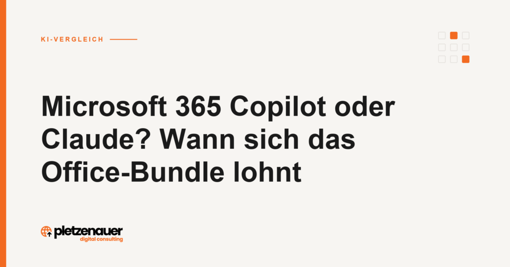 Microsoft 365 Copilot oder Claude? Wann sich das Office-Bundle lohnt