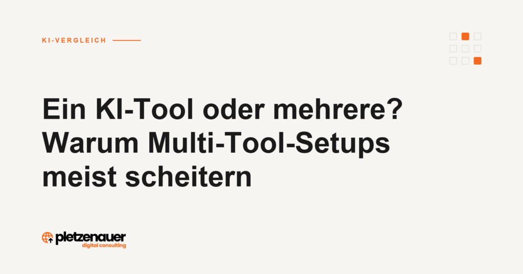 Ein KI-Tool oder mehrere? Warum Multi-Tool-Setups meist scheitern