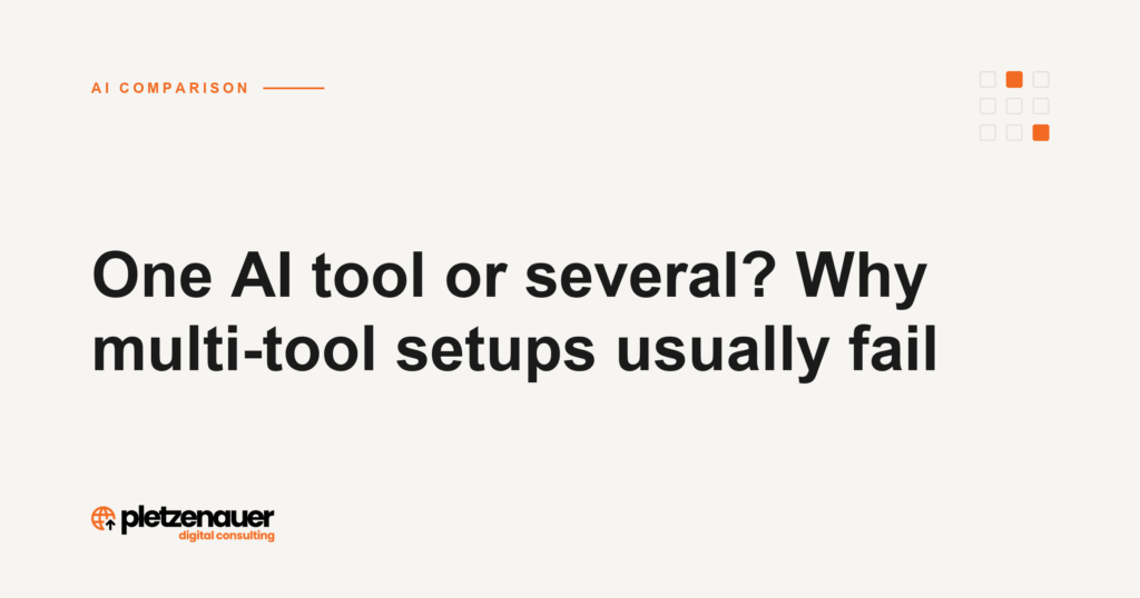 One AI tool or several? Why multi-tool setups usually fail