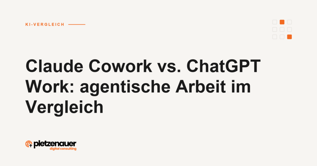 Claude Cowork vs. ChatGPT Work: agentische Arbeit im Vergleich